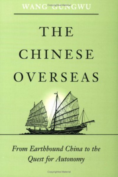 Cover for Gungwu Wang · The Chinese Overseas: From Earthbound China to the Quest for Autonomy - The Edwin O. Reischauer Lectures (Paperback Book) (2002)