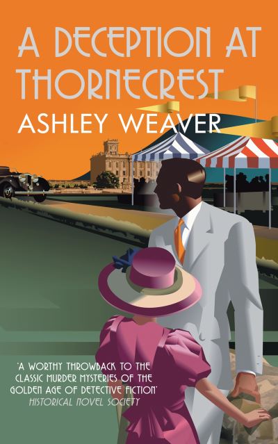 Cover for Weaver, Ashley (Author) · A Deception at Thornecrest: A stylishly evocative whodunnit - Amory Ames (Hardcover Book) (2020)