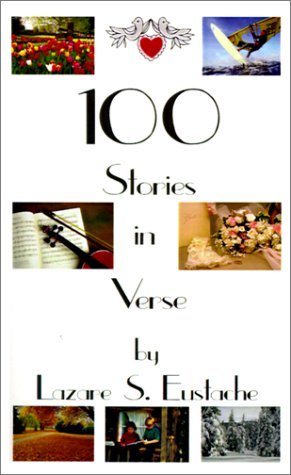 Cover for Lazare S. Eustache · 100 Stories in Verse (Paperback Book) (2001)