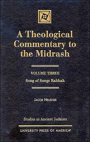 Cover for Jacob Neusner · A Theological Commentary to the Midrash: Song of Songs Rabbah - Studies in Judaism (Hardcover Book) (2001)