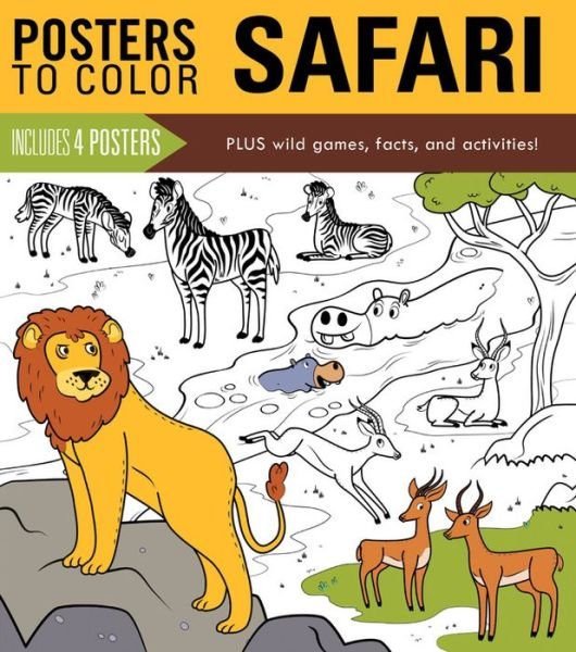 Cover for Running Press · Posters to Color: Safari: Includes 4 Posters Plus Wild Games, Facts, and Activities! (Taschenbuch) (2017)