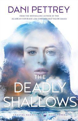 Cover for Dani Pettrey · The Deadly Shallows (Paperback Bog) (2022)
