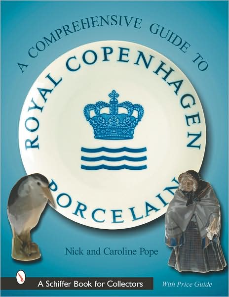 Cover for Pope, Nick &amp; Caroline · A Collector’s Guide to Royal Copenhagen Porcelain (Hardcover Book) (2001)