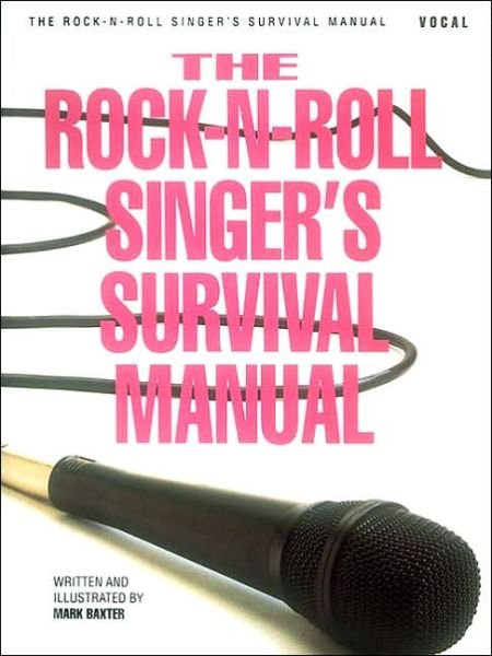 Cover for Mark Baxter · Rocknroll Singers Survival Manual (Taschenbuch) (1990)