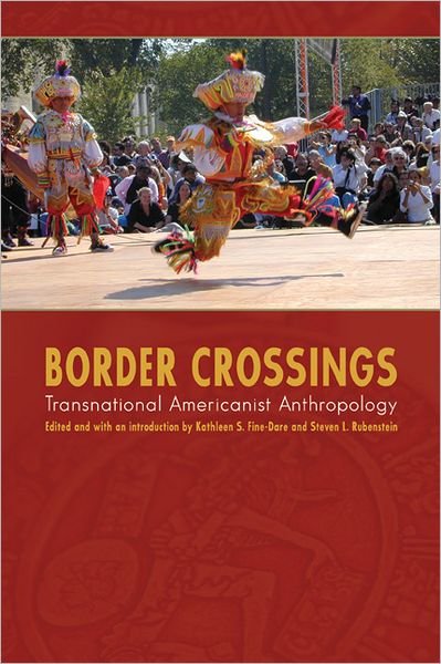 Cover for Steven L Rubenstein · Border Crossings: Transnational Americanist Anthropology (Paperback Book) (2009)