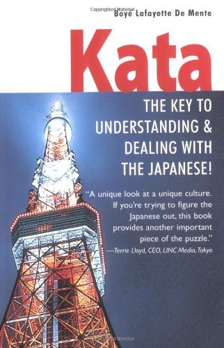 Kata: the Key to Understanding and Dealing with the Japanese! - Boye Lafayette De Mente - Books - Tuttle Publishing - 9780804833868 - March 15, 2003