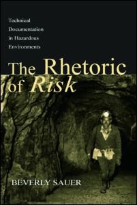 Cover for Sauer, Beverly A. (John Hopkins University) · The Rhetoric of Risk: Technical Documentation in Hazardous Environments - Rhetoric, Knowledge, and Society Series (Taschenbuch) (2002)
