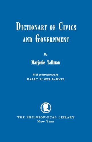 Dictionary of Civics and Government - Marjorie Tallman - Books - Philosophical Library - 9780806529868 - 1953