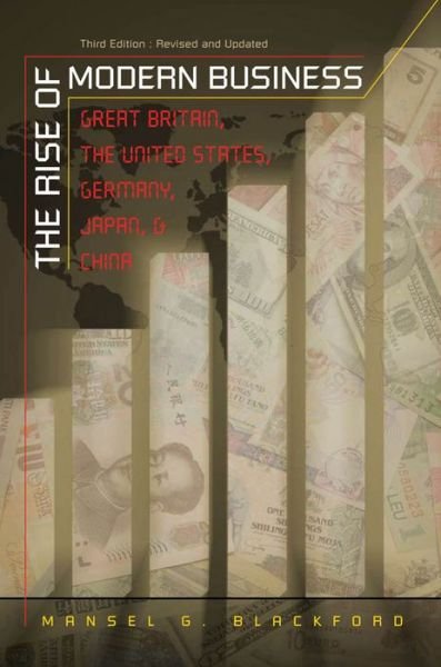 Cover for Mansel G. Blackford · The Rise of Modern Business: Great Britain, the United States, Germany, Japan, and China (Pocketbok) [3 Revised edition] (2008)