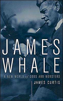 Cover for James Curtis · James Whale: A New World Of Gods And Monsters (Paperback Book) (2003)