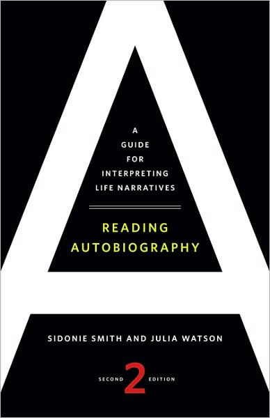 Cover for Sidonie Smith · Reading Autobiography: A Guide for Interpreting Life Narratives, Second Edition (Paperback Book) [2 Revised edition] (2010)