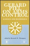 Gerard Piel on Arms Control: Science and Economics - The Alton Jones Foundation Series on Arms Control - Kenneth Thompson - Boeken - University Press of America - 9780819163868 - 17 juni 1987