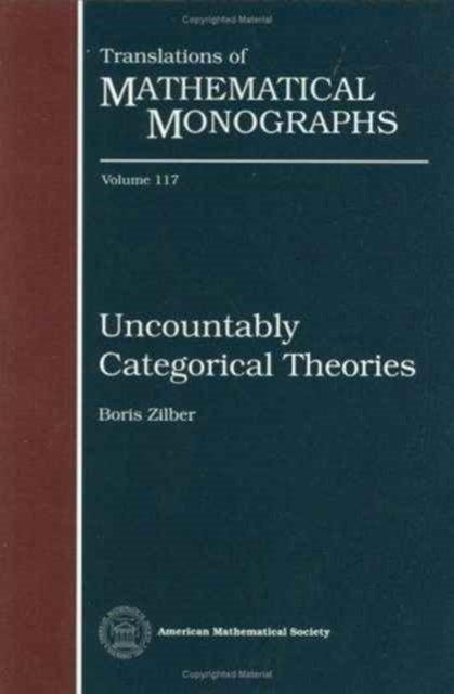 Cover for Zilber, Boris (University of Oxford) · Uncountably Categorical Theories - Translations of Mathematical Monographs (Hardcover Book) (1993)