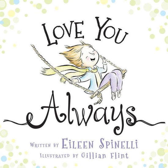 Cover for Eileen Spinelli · Love You Always (Hardcover Book) (2017)