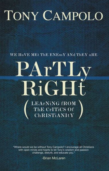 Cover for Tony Campolo · Partly Right: Learning from the Critics of Christianity (Paperback Book) (2008)