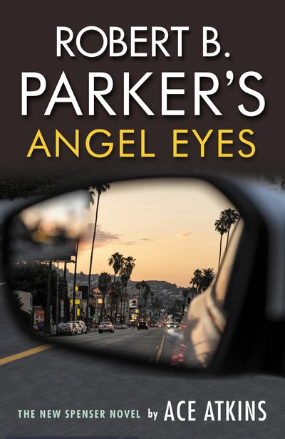 Cover for Ace Atkins · Robert B. Parker's Angel Eyes (Pocketbok) (2020)