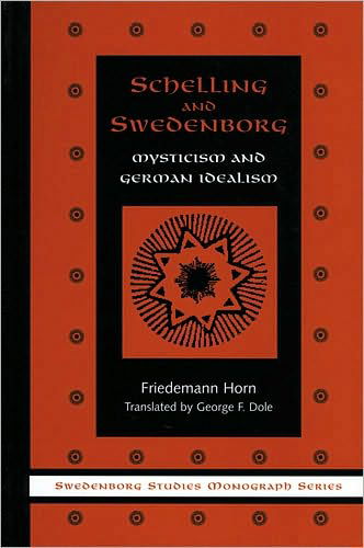 Friedemann Horn · Schelling & Swedenborg: Mysticism & German Idealism - Swedenborg Studies (Paperback Book) [Translated edition] (2024)