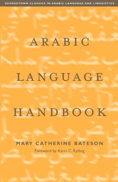 Cover for Sevanne Kassarjian · Arabic Language Handbook - Georgetown Classics in Arabic Languages and Linguistics series (Paperback Book) (2003)