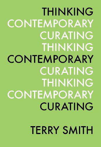 Thinking Contemporary Curating - Terry Smith - Książki - Independent Curators Inc.,U.S. - 9780916365868 - 13 grudnia 2012