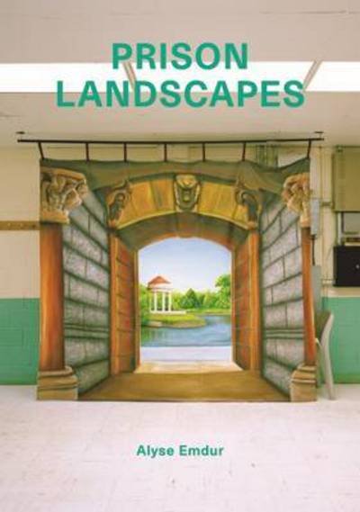 Cover for Alyse Emdur · Prison Landscapes - Alyse Emdur (Paperback Book) (2012)