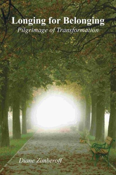 Cover for Diane Zimberoff · Longing for Belonging: Pilgrimage of Transformation (Paperback Book) (2015)