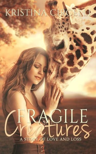 Cover for Kristina Circelli · Fragile Creatures (Paperback Book) (2014)