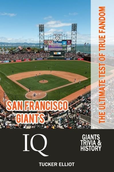 San Francisco Giants IQ - Zac Robinson - Libros - Black Mesa Publishing - 9780988364868 - 20 de junio de 2018
