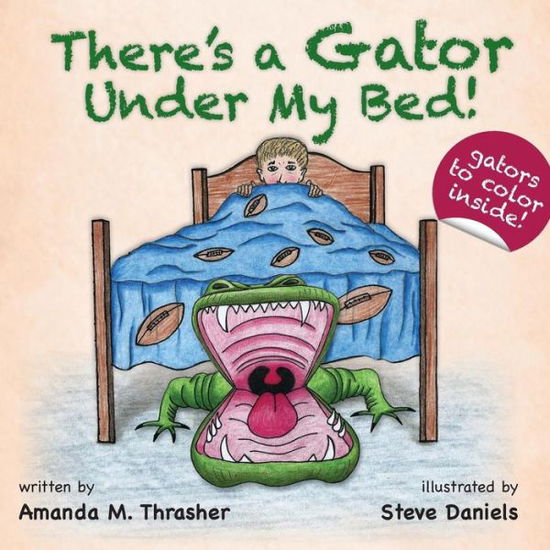 Cover for Amanda M Thrasher · There's a Gator Under My Bed! (Pocketbok) (2014)