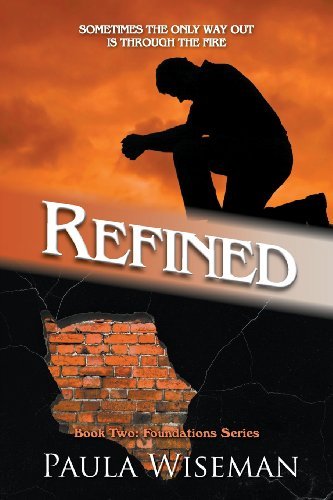 Refined: Book Two: Foundations Series - Paula Wiseman - Livros - Mindstir Media - 9780989028868 - 27 de março de 2013
