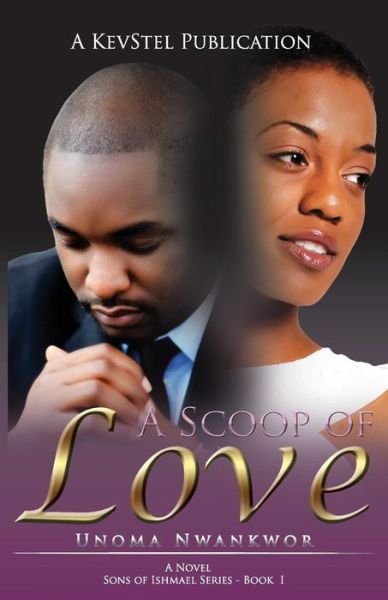 Cover for Unoma Nwankwor · A Scoop of Love (Sons of Ishmael, Book One) (Pocketbok) (2015)
