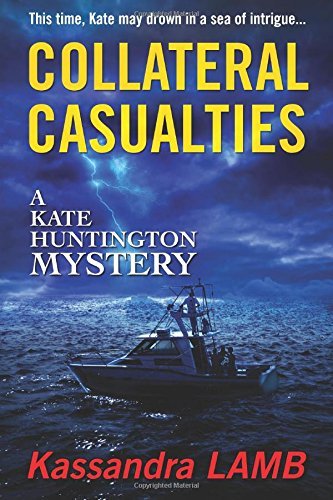 Cover for Kassandra Lamb · Collateral Casualties: a Kate Huntington Mystery (The Kate Huntington Mystery Series) (Volume 5) (Taschenbuch) (2014)