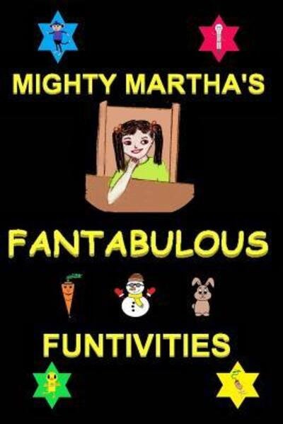 Cover for Martha · Mighty Martha's Fantabulous Funtivities (Pocketbok) (2017)