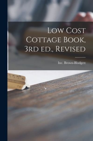 Cover for Inc Brown-Blodgett · Low Cost Cottage Book, 3rd Ed., Revised (Paperback Book) (2021)