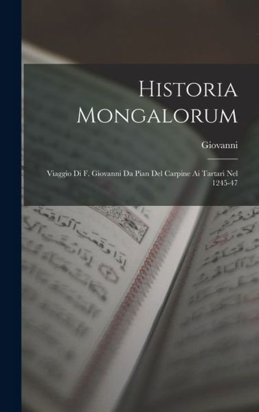 Historia Mongalorum - Giovanni - Livros - Creative Media Partners, LLC - 9781015447868 - 26 de outubro de 2022