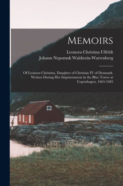 Cover for Leonora Christina Ulfeldt · Memoirs (Bog) (2022)