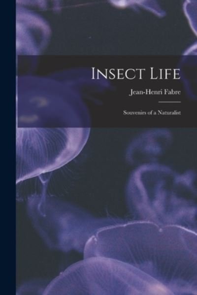 Cover for Jean-Henri Fabre · Insect Life (Book) (2022)