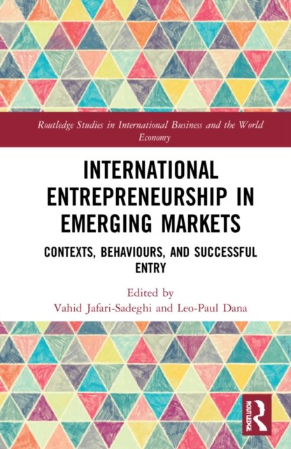 Cover for Vahid Jafari-Sadeghi · International Entrepreneurship in Emerging Markets: Contexts, Behaviours, and Successful Entry - Routledge Studies in International Business and the World Economy (Innbunden bok) (2022)