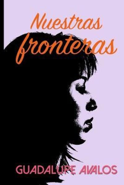 Cover for Guadalupe Avalos · Nuestras Fronteras (Paperback Bog) (2019)