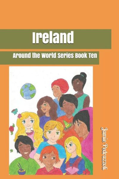 Cover for Jamie Pedrazzoli · Ireland Around the World Series Book Ten (Paperback Book) (2019)