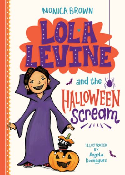 Lola Levine and the Halloween Scream - Monica Brown - Books - Spotlight - 9781098253868 - December 15, 2023