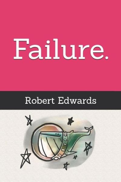 Cover for Robert Edwards · Failure (Paperback Book) (2019)