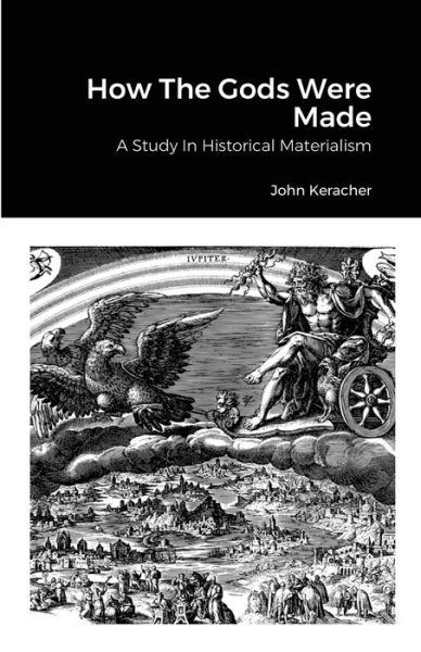 Cover for John Keracher · How The Gods Were Made (Taschenbuch) (2021)