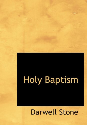 Cover for Darwell Stone · Holy Baptism (Hardcover Book) (2009)