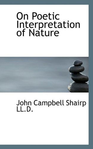 Cover for John Campbell Shairp · On Poetic Interpretation of Nature (Hardcover Book) (2009)