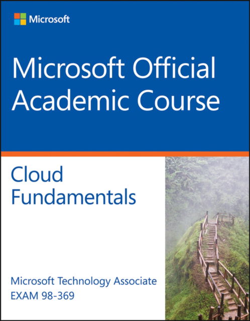 Cover for Microsoft Official Academic Course · Exam 98-369 Cloud Fundamentals (Paperback Book) (2016)