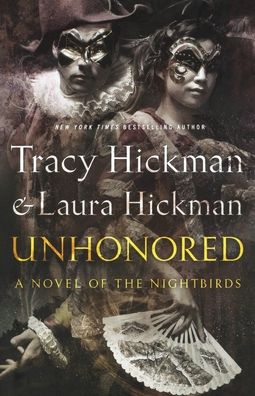 Cover for Tracy Hickman · Unhonored: Book Two of the Nightbirds - Nightbirds (Paperback Book) (2016)