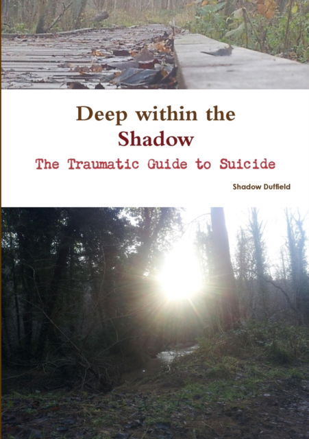 Cover for Shadow Duffield · Deep within the shadow (N/A) (2013)