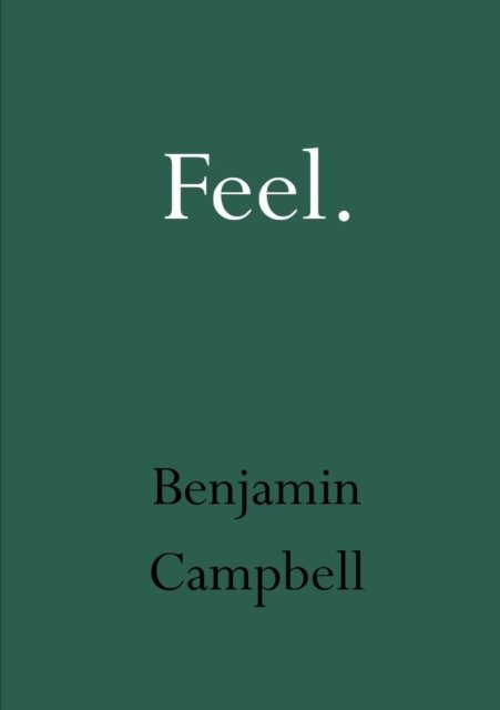Cover for Benjamin Campbell · Feel (Pocketbok) (2016)