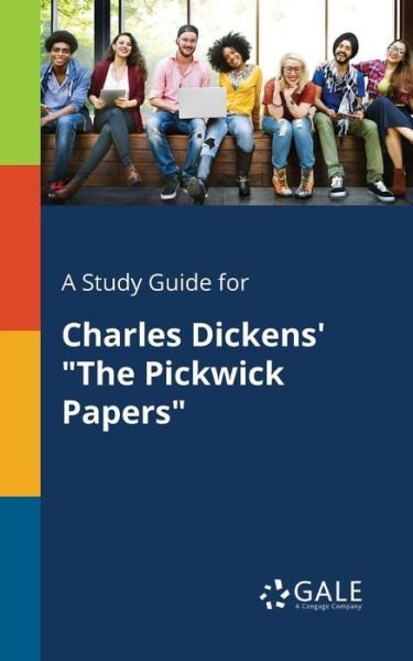 Cover for Cengage Learning Gale · Study Guide for Charles Dickens' the Pickwick Papers (Paperback Bog) (2017)