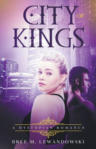 Cover for Bree M Lewandowski · City of Kings (Paperback Book) (2018)